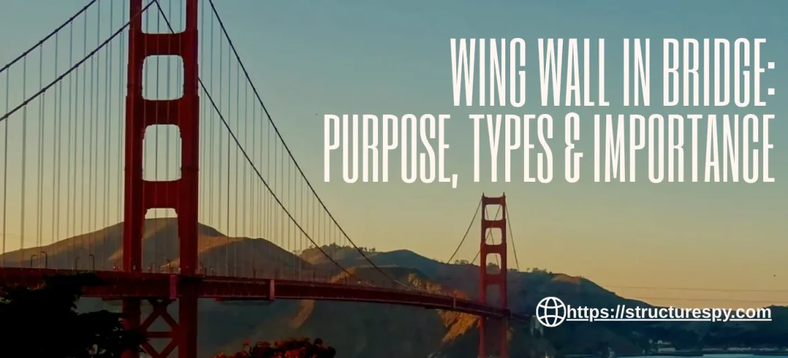 wing wall in bridge​